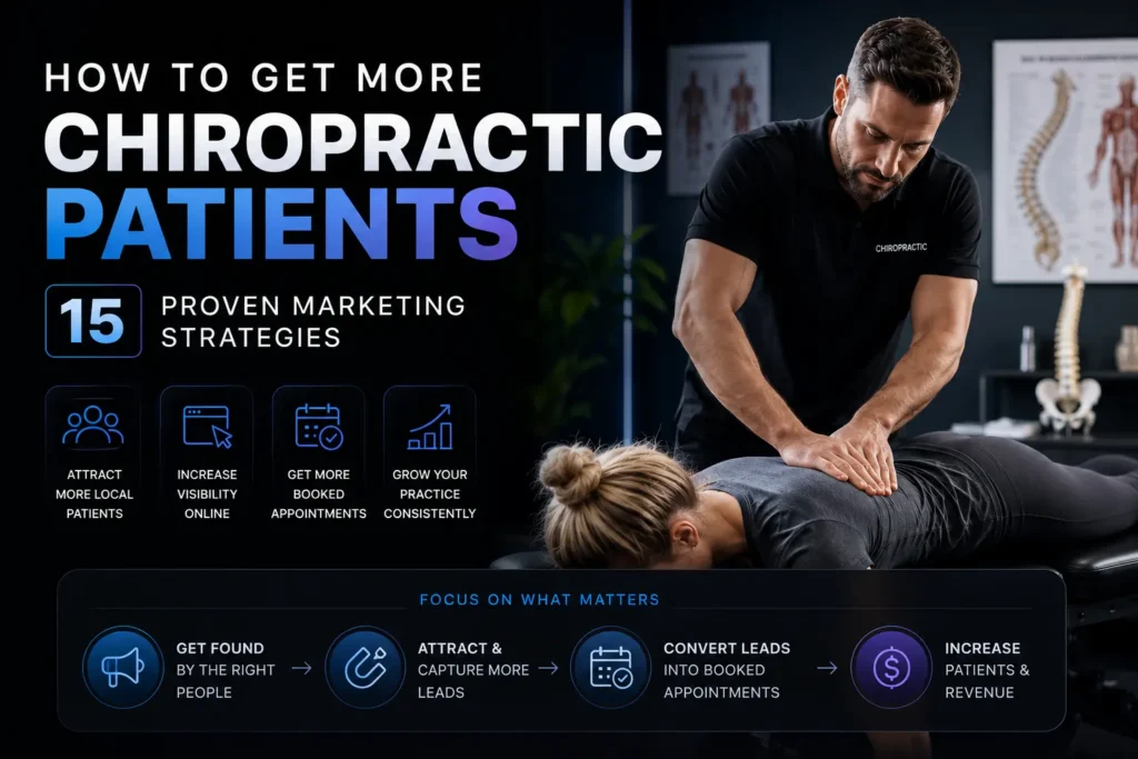 How to Get More Chiropractic Patients 15 Proven Marketing Strategies